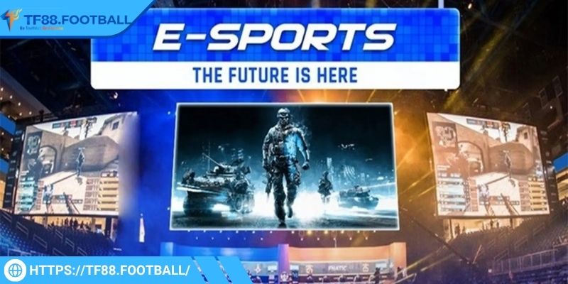 Sơ lược thông tin về mục E-sports TF88