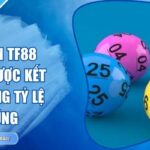 Lô Xiên TF88 - Chiến Lược Kết Dãy Tăng Tỷ Lệ Trúng