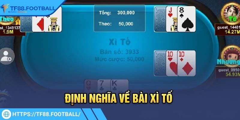 Xì Tố TF88 - Hướng Dẫn Chơi, Mẹo Thắng Cho Người Mới 1 Giới thiệu thông tin về trò xì tố TF88